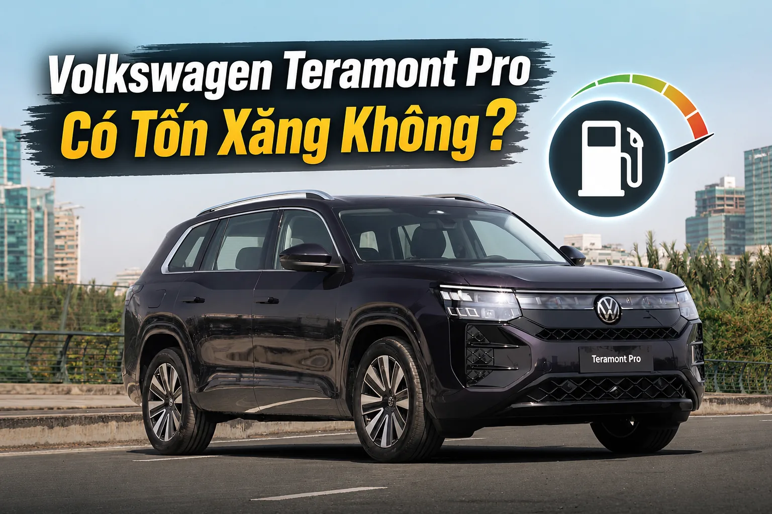 Volkswagen Teramont Pro Có Tốn Xăng Không