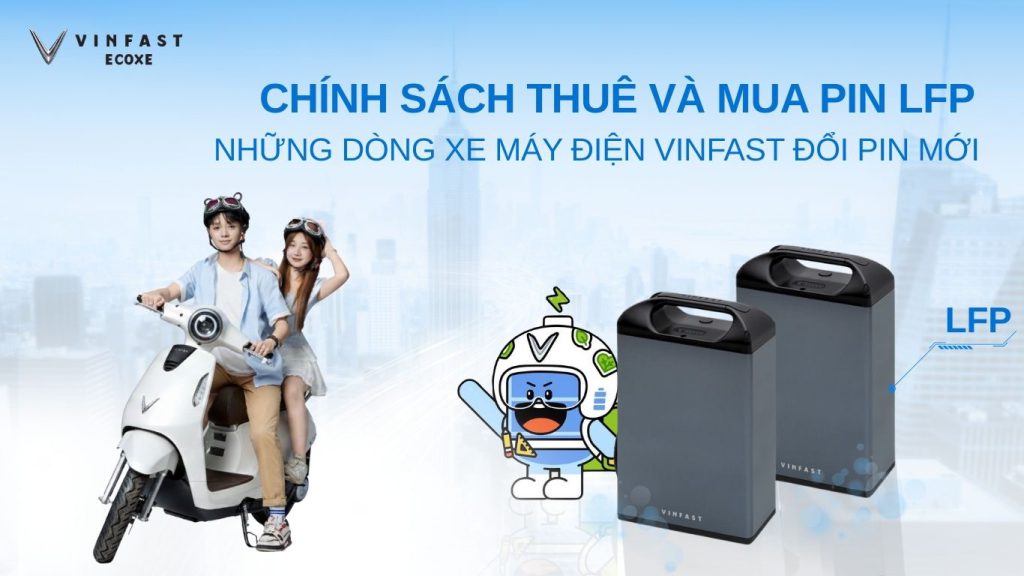 Xe máy điện VinFast: Chính sách thuê pin & mua pin 2026