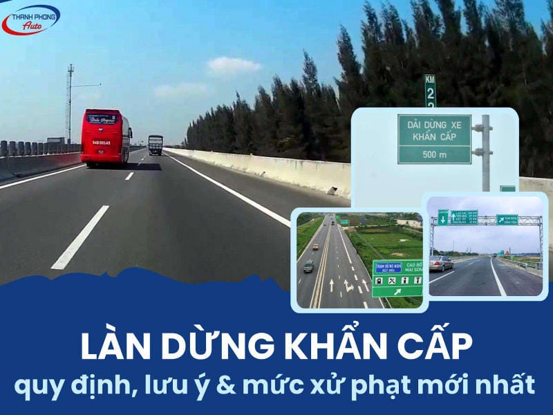 Làn đường khẩn cấp 2026: Khi nào được dùng, bị cấm?